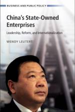 China's State-Owned Enterprises af Wendy (Indiana University Leutert