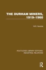 The Durham Miners, 1919–1960 af W.R. Garside