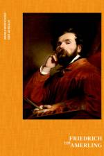 Friedrich von Amerling. Werkverzeichnis der Gemalde af Sabine Grabner