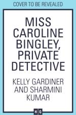 Miss Caroline Bingley, Private Detective af Kelly Gardiner