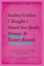 I Thought I Heard You Speak af Audrey Golden