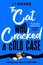The Cat Who Cracked a Cold Case af L T Shearer