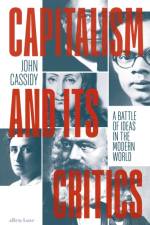 Capitalism and Its Critics af John Cassidy