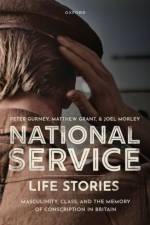 National Service Life Stories af Peter (Professor of British Social History Gurney