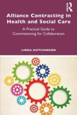 Alliance Contracting in Health and Social Care af Linda Hutchinson