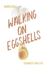 Walking on Eggshells
