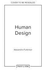 Human Design Unlocked af Alexandra Fullerton