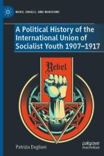 A Political History of the International Union of Socialist Youth 1907–1917 af Patrizia Dogliani
