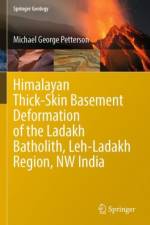 Himalayan Thick-Skin Basement Deformation of the Ladakh Batholith, Leh-Ladakh Region, NW India af Michael George Petterson