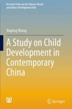 A Study on Child Development in Contemporary China af Xiuping Wang