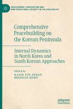 Comprehensive Peacebuilding on the Korean Peninsula