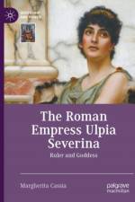 The Roman Empress Ulpia Severina af Margherita Cassia