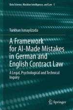 A Framework for AI-Made Mistakes in German and English Contract Law af Turkhan Ismayilzada