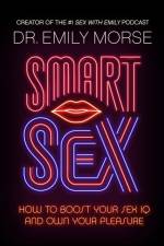 Smart Sex af Dr Emily Morse
