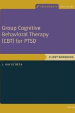 Group Cognitive Behavioral Therapy for PTSD af J. Gayle (Chair of Excellence Emerita Beck