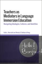 Teachers as Mediators in Language Immersion Education af Professor Kelle L. (Pepperdine University Marshall