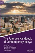 The Palgrave Handbook of Contemporary Kenya