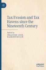 Tax Evasion and Tax Havens since the Nineteenth Century