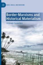 Border-Marxisms and Historical Materialism