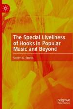The Special Liveliness of Hooks in Popular Music and Beyond