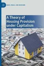 A Theory of Housing Provision under Capitalism af Mike Berry