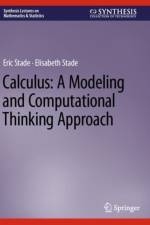 Calculus: A Modeling and Computational Thinking Approach af Eric Stade