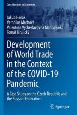 Development of World Trade in the Context of the COVID-19 Pandemic af Jakub Horak