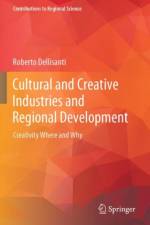 Cultural and Creative Industries and Regional Development af Roberto Dellisanti