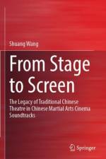 From Stage to Screen af Shuang Wang