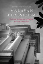 Malayan Classicism af Soon-Tzu (University of Melbourne Speechley