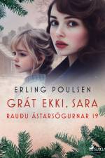 Grát ekki, Sara (Rauðu ástarsögurnar 19) af Erling Poulsen