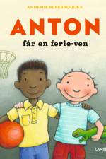 Anton får en ferie-ven af Annemie Berebrouckx