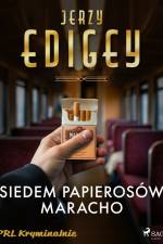 Siedem papierosów Maracho af Jerzy Edigey