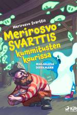 Merirosvo Svarttis kummitusten kourissa af Maijaliisa Dieckmann