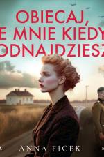 Obiecaj, że mnie kiedyś odnajdziesz af Anna Ficek