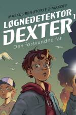 Løgnedetektor Dexter 1, Den forsvundne far, Rød Læseklub af Markus Rendtorff Zimakoff