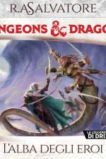 Dungeons & Dragons: L'alba degli eroi af R.A. Salvatore