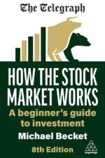 How the Stock Market Works af Michael Becket