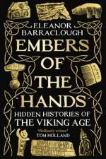 Embers of the Hands af Eleanor Barraclough