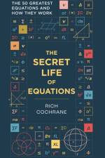 The Secret Life of Equations af Richard Cochrane