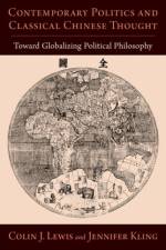Contemporary Politics and Classical Chinese Thought af Colin J. (Associate Teaching Professor and Director of Asian Studies Lewis