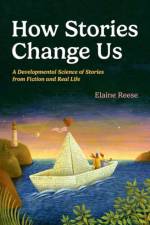 How Stories Change Us af Elaine (Professor of Psychology Reese