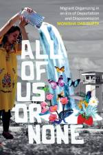 All of Us or None af Monisha Das Gupta