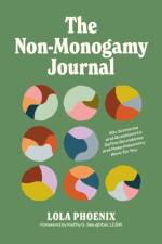 The Non-Monogamy Journal af Lola Phoenix