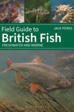Field Guide to British Fish af Jack Perks