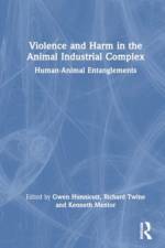 Violence and Harm in the Animal Industrial Complex