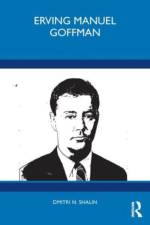 Erving Manuel Goffman af Dmitri N. Shalin
