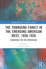 The Townsend Family in the Emerging American West, 1856–1926 af Susan E. James