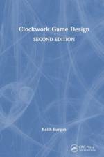 Clockwork Game Design af Keith Burgun