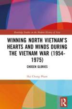 Winning North Vietnam’s Hearts and Minds during the Vietnam War (1954-1975) af Hai-Chung Pham